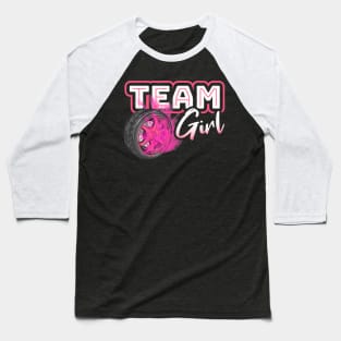 Gender Reveal Team Girl Burnouts Baby Shower Party Gift Idea Baseball T-Shirt